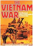 The Vietnam war : the illustrated history of the conflict in Southeast Asia