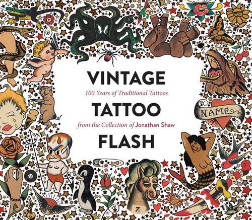Download Vintage Tattoo Flash: 100 Years of Traditional Tattoos from the Collection of Jonathan Shaw Download Vintage Tattoo Flash: 100 Years of Traditional Tattoos from the Collection of Jonathan Shaw