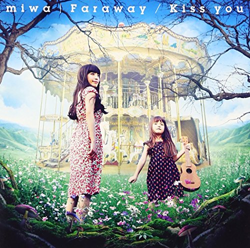Faraway/Kiss you miwa