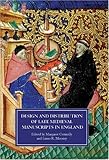 Design and distribution of late medieval manuscripts in England