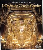 Revue Centre des monuments nationaux  / L'Opéra de Charles Garnier : Architecture et décor intérieur