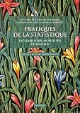 Pratiques de la statistique : Exp�rimenter, mod�liser et simuler