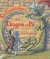 Sir Cumference and the Dragon of Pi