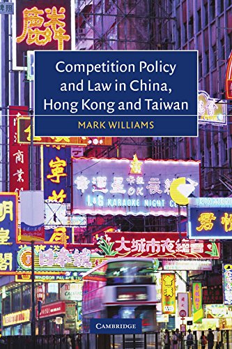 Competition Policy and Law in China, Hong Kong and Taiwan