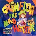 Grinelda the Mad Hatter