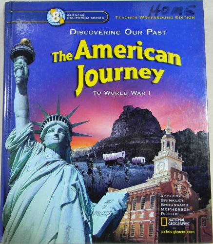 Discovering Our Past :The American Journey to World War 1 : Grade 8 : California Teacher Edition