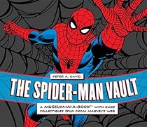 The Spider-Man Vault: A Museum-in-a-Book with Rare Collectibles Spun from Marvel's Web The Spider-Man Vault: A Museum-in-a-Book with Rare Collectibles Spun from Marvel's Web