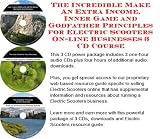 The Incredible Make An Extra Income, Inner Game and Godfather Principles for Electric Scooters On-line Businesses 3 CD Course