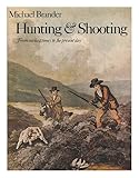 Hunting & shooting : from earliest times to the present day