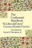 The Craftsmans Handbook: "Il Libro dell Arte"