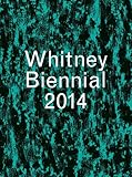 Whitney Biennial 2014