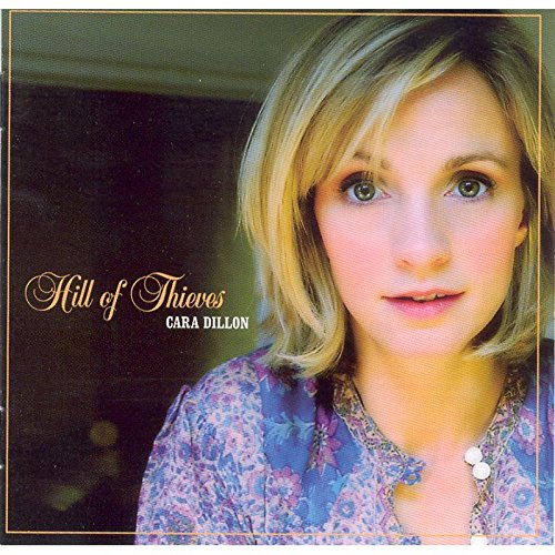 Cara Dillon - Hill Of Thieves - Zortam Music