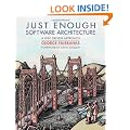 Just Enough Software Architecture: A Risk-Driven Approach