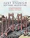 Just Enough Software Architecture: A Risk-Driven Approach Just Enough Software Architecture: A Risk-Driven Approach