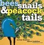 Bees, Snails, & Peacock Tails: Patterns & Shapes . . . Naturally