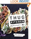 Thug Kitchen: The Official Cookbook:...