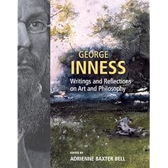 George Inness: Writings and Reflections on Art and Philosophy