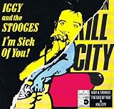 Im sick of you & Kill city