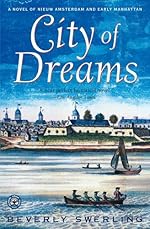 City of Dreams: A Novel of Early Manhattan