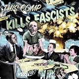 This Comp Kills Facists Vol.1