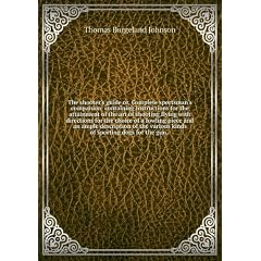 The shooter's guide or, Complete sportsman's companion containing instructions for the attainment of the art of shooting flying with directions for the choice of a fowling piece and an ample description of the various kinds of sporting dogs for the gun, . 1