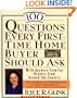100 Questions Every First-Time Home Buyer Should Ask: With Answers from Top Brokers from Around the Country