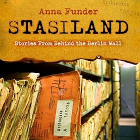 Stasiland: Stories from Behind the Berlin Wall (Unabridged)