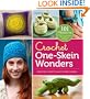 Crochet One-Skein Wonders: 101 Projects from Crocheters around the World