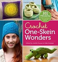 Crochet One-Skein Wonders: 101 Projects from Crocheters around the World