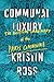 Communal Luxury: The Political Imaginary of the Paris Commune