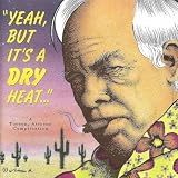 Yeah, But It's A Dry Heat... A Tuscon, Arizona Compilation