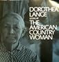 Dorothea Lange Looks at the American Country Woman