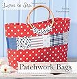 Patchwork Bags (Love to Sew)