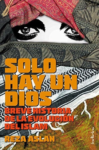 Solo hay un Dios (Indicios no ficción) (Spanish Edition)