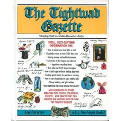 The Tightwad Gazette: Promoting Thrift as a Viable Alternative Lifestyle