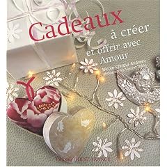 Cadeaux � cr�er et offrir avec amour
