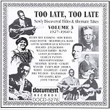 Too Late, Too Late Blues, Vol. 3