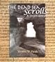 The Dead Sea Scrolls -- A Short History