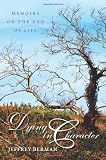 Dying in character : memoirs on the end of life