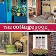 The Cottage Book: Living Simple and Easy