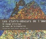 Les clairs-obscurs de l\'âme : Un voyage artistique au coeur de la bipolarité