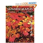 Japanese Maples: Momiji and Keade by J. D. Vertrees and Peter Gregory