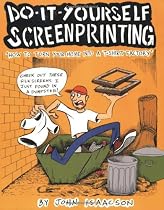 Do It Yourself Screenprinting