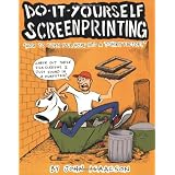 Do-It-Yourself Screenprintingby John Isaacson