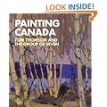 Painting Canada: Tom Thomson and the Group of Seven