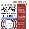 Housekeeping Vs. the Dirt: Fourteen Months of Massively Witty Adventures in Reading Chronicled by the National Book Critics Circle Finalist for Criticism