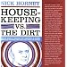 Housekeeping Vs. the Dirt