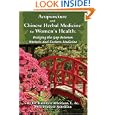 Acupuncture and Chinese Herbal Medicine for Women's Health: Bridging the Gap Between Western and Eastern Medicine... by Dr Kathleen Albertson PhD