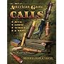 The Art Of American Game Calls: Duck, Goose, Turkey & More: Identification & Values