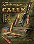 The Art Of American Game Calls: Duck, Goose, Turkey & More: Identification & Values